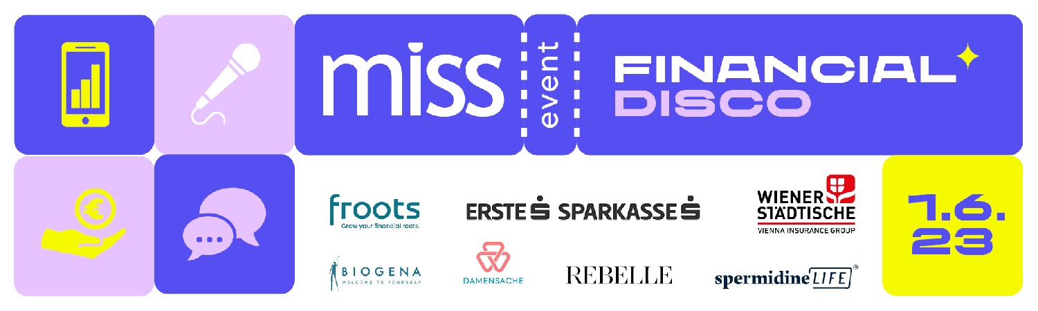 miss Financial Disco - Das Finanzevent für Millennials & die Gen Z am 1. Juni 2023 im Palais Wertheim in Wien.