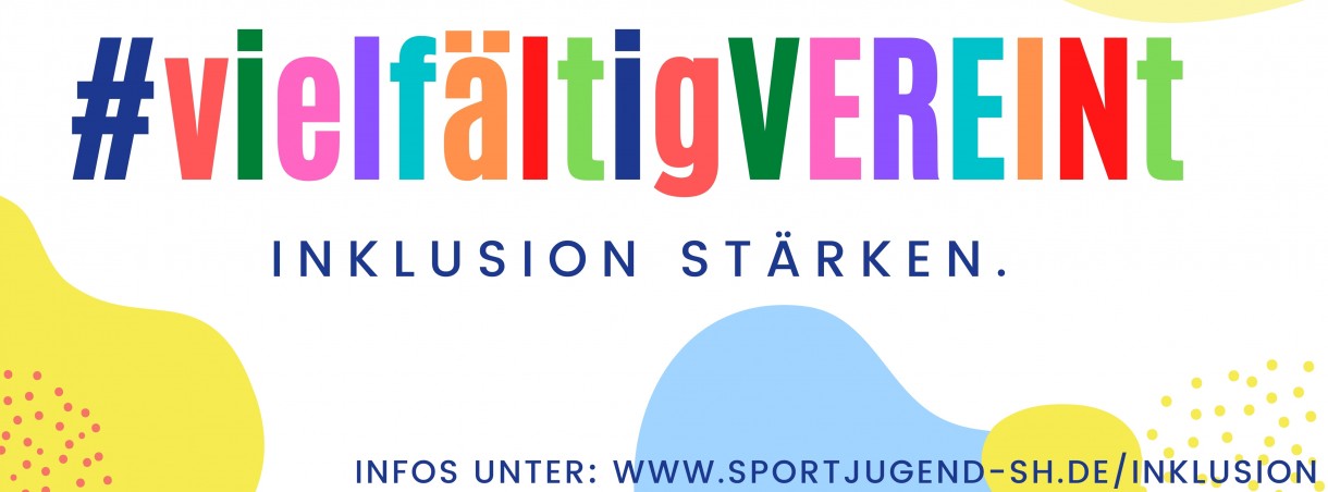 Banner #vielfältigVEREINt Inklusion stärken, weitere Infos unter www.sportjugend-sh.de/inklusion